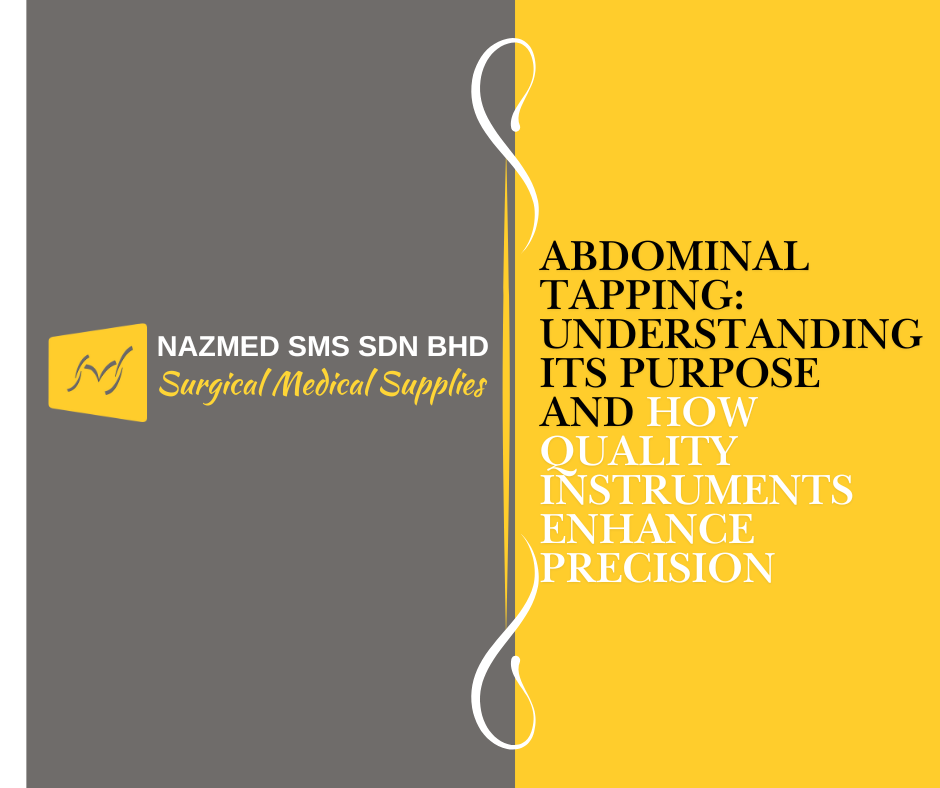 Abdominal Tapping: Understanding Its Purpose and How Quality Instruments Enhance Precision