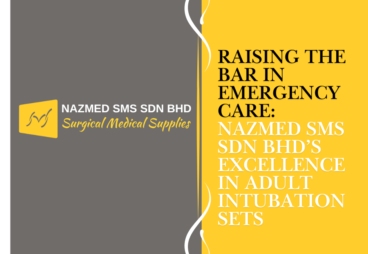 Raising the Bar in Emergency Care: NAZMED SMS SDN BHD’s Excellence in Adult Intubation Sets