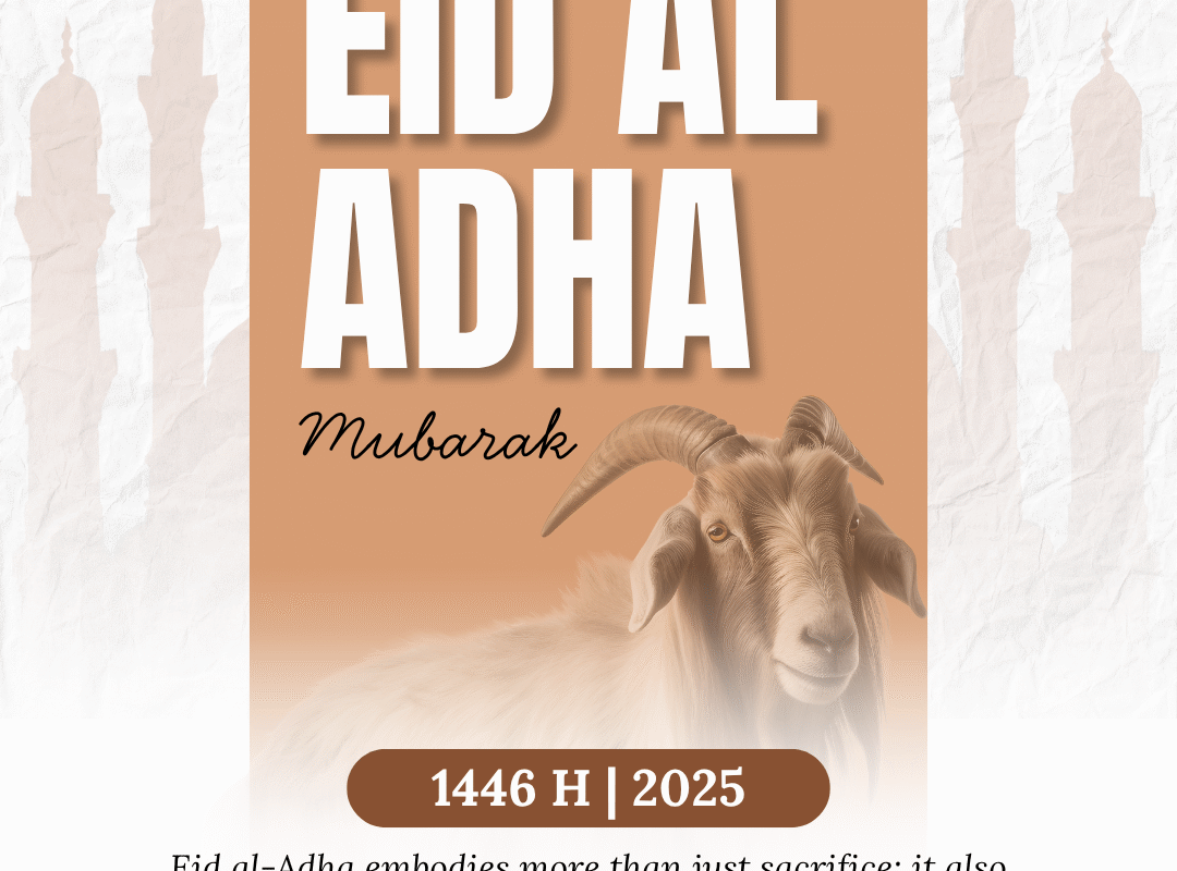 Eid Al-Adha 2025 Mubarak A Call to Reflect, Act, and Reconnect with the Essence of Sacrifice and Humanity