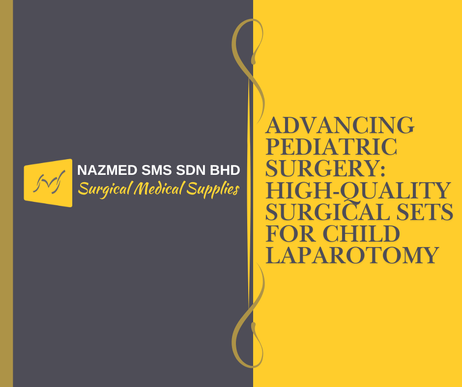 Advancing Pediatric Surgery: High-Quality Surgical Sets for Child Laparotomy