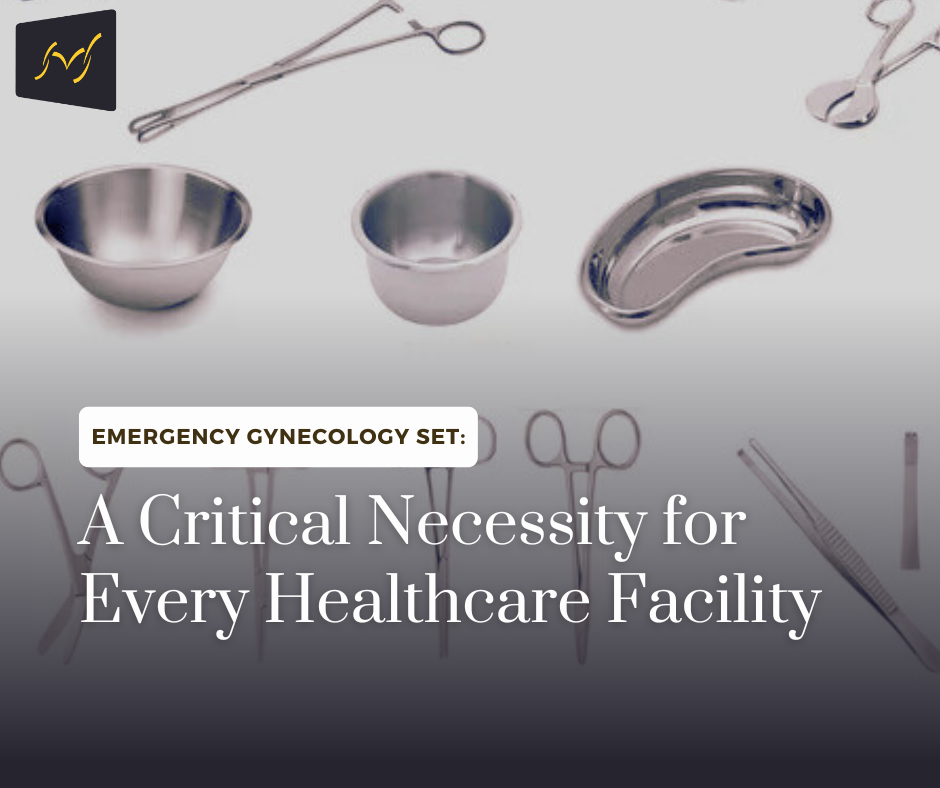 Emergency Gynecology Set: A Critical Necessity for Every Healthcare Facility