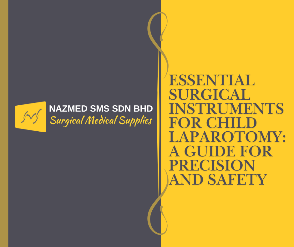 Essential Surgical Instruments for Child Laparotomy: A Guide for Precision and Safety