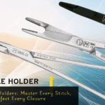 Mastering Precision: The Indispensable Role of Needle Holders in Surgical Excellence