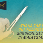 Where Can I Get Reliable Surgical Sets in Malaysia?
