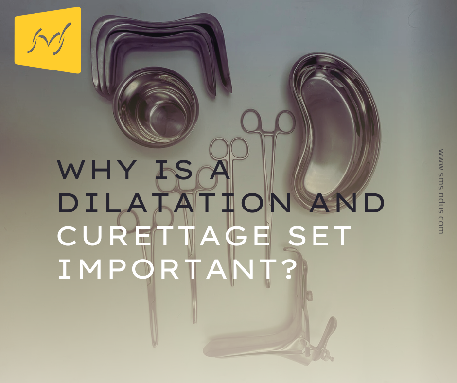 Why Is a Dilatation and Curettage Set Important?