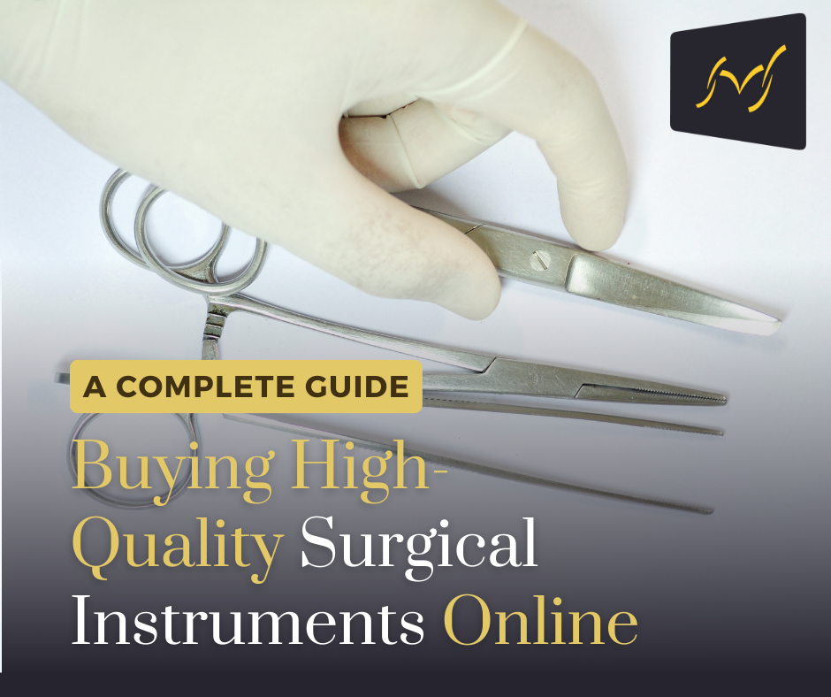 A Complete Guide to Buying High-Quality Surgical Instruments Online