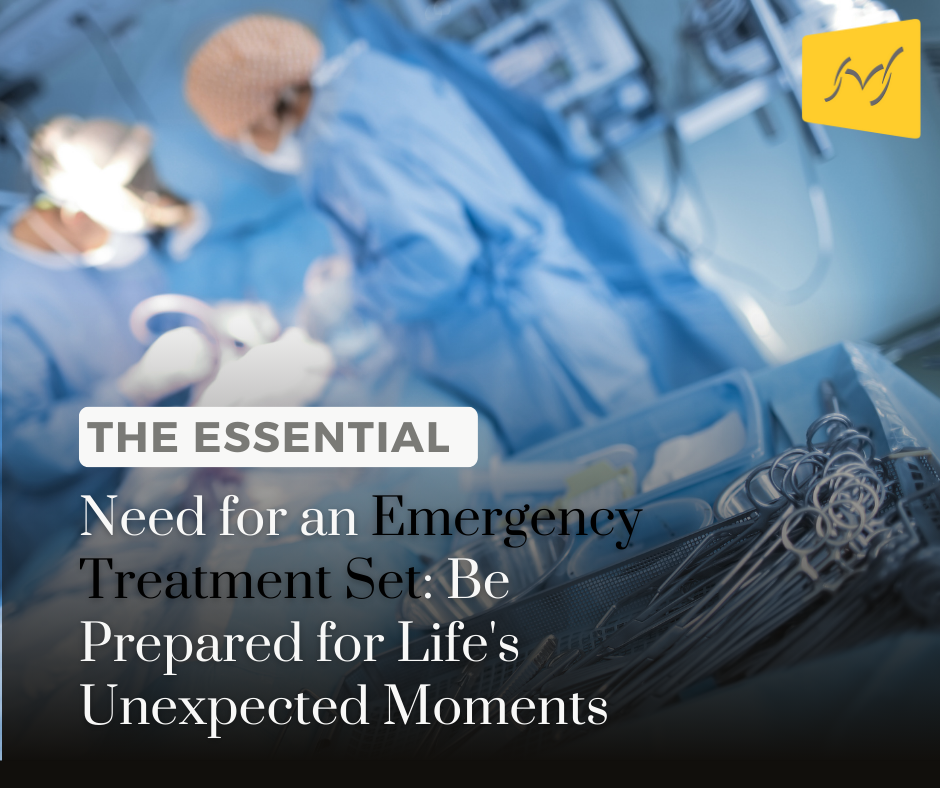 The Essential Need for an Emergency Treatment Set: Be Prepared for Life's Unexpected Moments