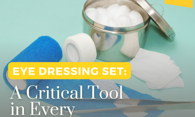 EYE DRESSING SET: A Critical Tool in Every Medical Setup