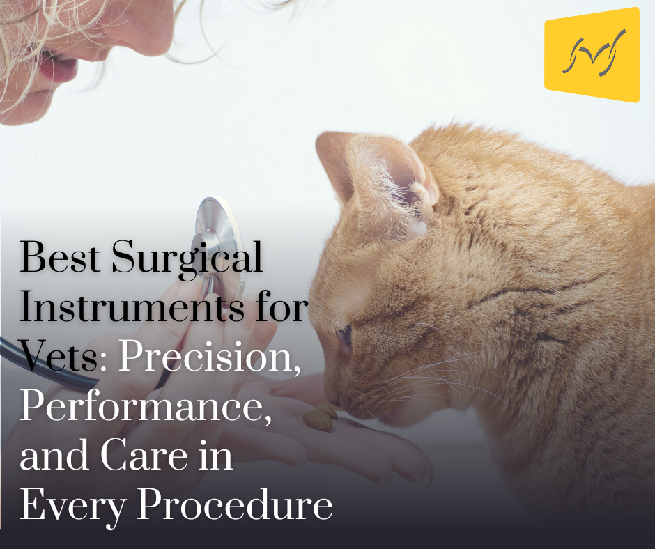 Best Surgical Instruments for Vets: Precision, Performance, and Care in Every Procedure
