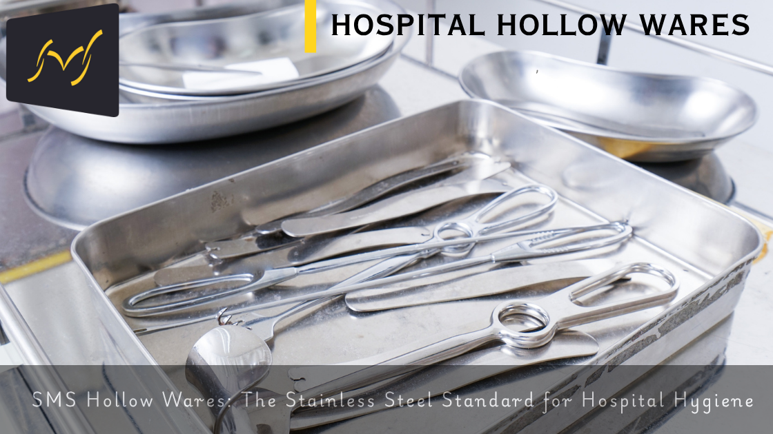 SMS Hospital Hollow wares