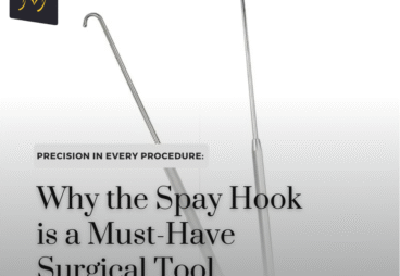 Precision in Every Procedure: Why the Spay Hook is a Must-Have Surgical Tool