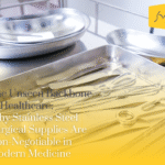 The Unseen Backbone of Healthcare: Why Stainless Steel Surgical Supplies Are Non-Negotiable in Modern Medicine