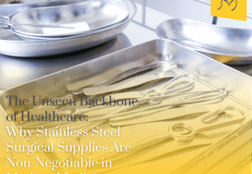 The Unseen Backbone of Healthcare: Why Stainless Steel Surgical Supplies Are Non-Negotiable in Modern Medicine