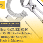 Precision in Every Cut: How NAZMED SMS SDN BHD is Redefining Orthopedic Surgical Tools in Malaysia