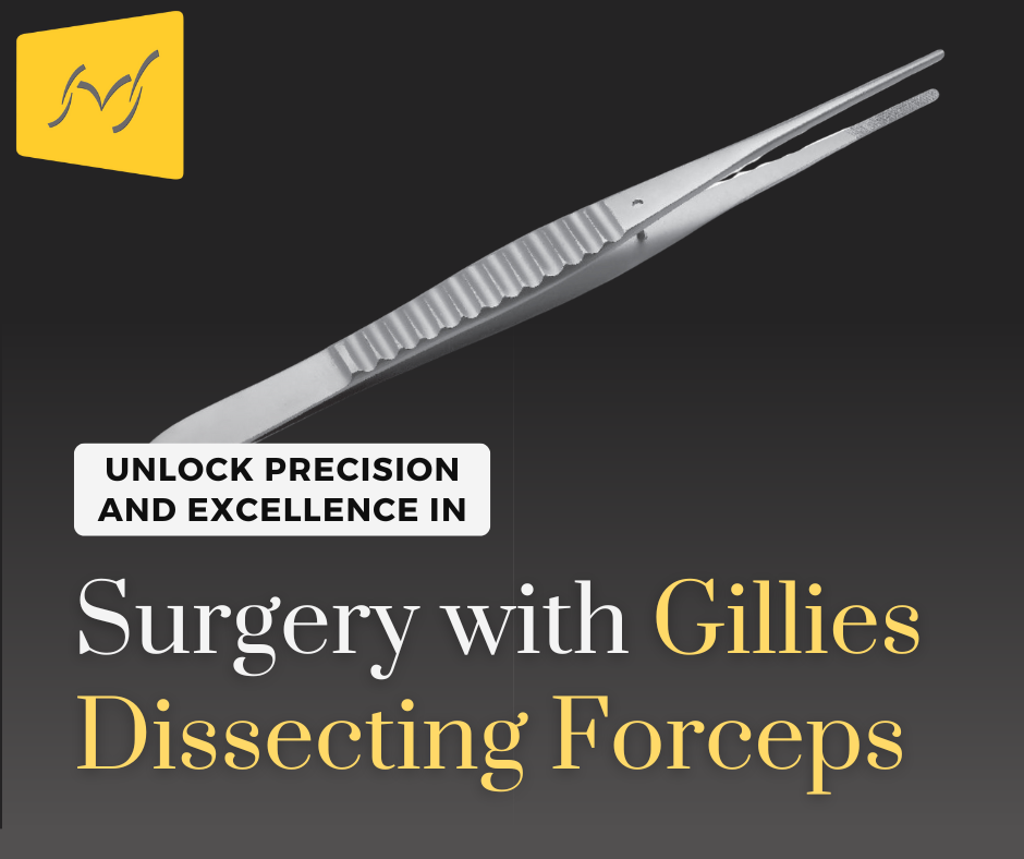 Unlock Precision and Excellence in Surgery with Gillies Dissecting Forceps