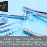 China vs. Pakistan: Which One Produces Better Surgical Instruments?