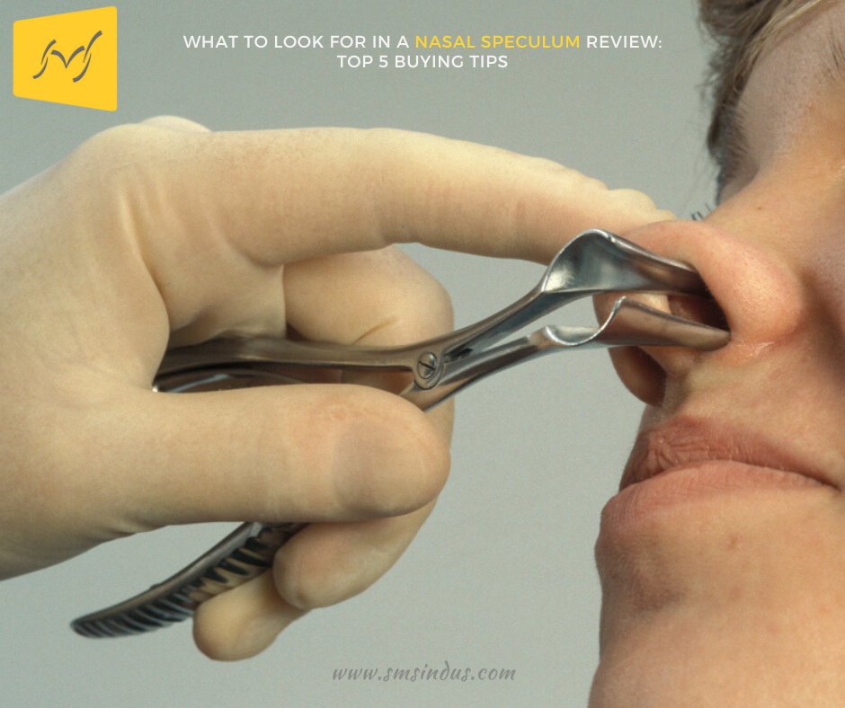 What to Look for in a Nasal Speculum Review: Top 5 Buying Tips