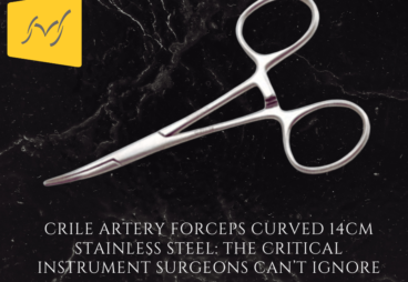 Crile Artery Forceps Curved 14CM Stainless Steel: The Critical Instrument Surgeons Can’t Ignore