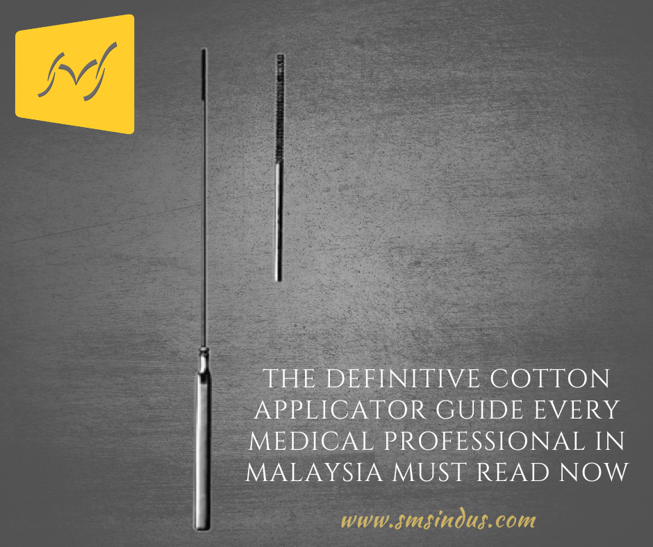 The Definitive Cotton Applicator Guide Every Medical Professional in Malaysia MUST Read Now