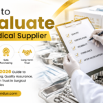 How to Evaluate a Medical Supplier Before Buying: The Ultimate 2026 Guide to Safe Purchasing, Quality Assurance, and Long-term Trust in Surgical Medical Supplies