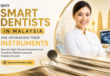 Why Smart Dentists in Malaysia Are Upgrading Their Instruments and How the Right Dental Instruments Can Transform Patient Care and Practice Growth Why Smart Dentists in Malaysia Are Upgrading Their Instruments and How the Right Dental Instruments Can Transform Patient Care and Practice Growth