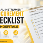 Medical instrument procurement checklist for hospitals: a complete hybrid guide for smarter purchasing, safer healthcare, and long-term cost efficiency
