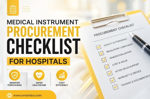 Medical instrument procurement checklist for hospitals: a complete hybrid guide for smarter purchasing, safer healthcare, and long-term cost efficiency