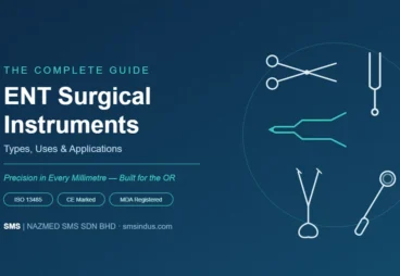 ent-surgical-instruments-guide-featured-sms ENT surgical instruments guide — otology, rhinology and laryngology instruments by SMS Malaysia